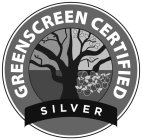 GREENSCREEN CERTIFIED SILVER