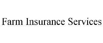 FARM INSURANCE SERVICES