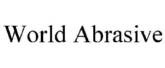 WORLD ABRASIVE