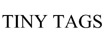 TINY TAGS