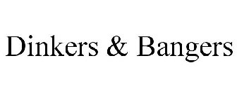 DINKERS & BANGERS