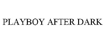 PLAYBOY AFTER DARK