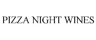 PIZZA NIGHT WINES