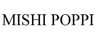 MISHI POPPI
