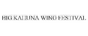 BIG KAHUNA WING FESTIVAL