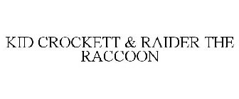 KID CROCKETT & RAIDER THE RACCOON