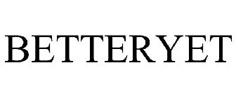 BETTERYET