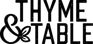 THYME & TABLE