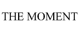 THE MOMENT