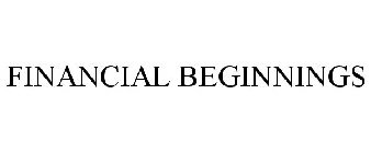 FINANCIAL BEGINNINGS