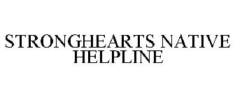 STRONGHEARTS NATIVE HELPLINE