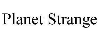 PLANET STRANGE