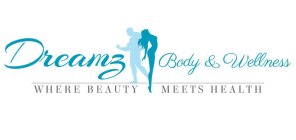 DREAMZ BODY & WELLNESS WHERE BEAUTY MEETS HEALTH