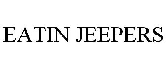 EATIN JEEPERS
