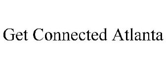 GET CONNECTED ATLANTA