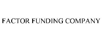 FACTOR FUNDING COMPANY