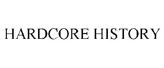 HARDCORE HISTORY