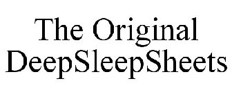 THE ORIGINAL DEEPSLEEPSHEETS