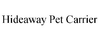 HIDEAWAY PET CARRIER