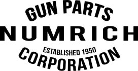 GUN PARTS NUMRICH ESTABLISHED 1950 CORPORATION