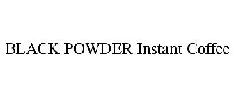 BLACK POWDER INSTANT COFFEE