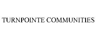 TURNPOINTE COMMUNITIES