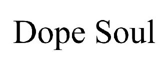DOPE SOUL