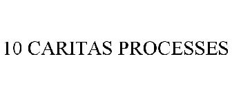 10 CARITAS PROCESSES