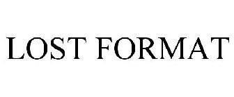 LOST FORMAT