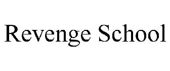 REVENGE SCHOOL