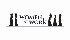 WOMEN AT WORK