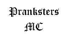 PRANKSTERS MC