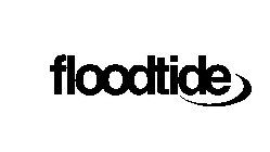 FLOODTIDE