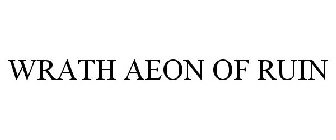 WRATH AEON OF RUIN