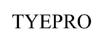 TYEPRO