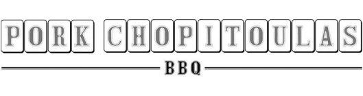 PORK CHOPITOULAS BBQ