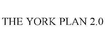 THE YORK PLAN 2.0