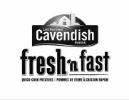 LES FERMES CAVENDISH FARMS FRESH 'N FAST QUICK-COOK POTATOES POMMES DE TERRE À CUISSON RAPIDE