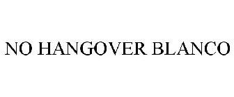 NO HANGOVER BLANCO