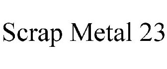 SCRAP METAL 23