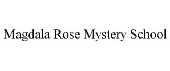 MAGDALA ROSE MYSTERY SCHOOL