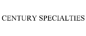 CENTURY SPECIALTIES