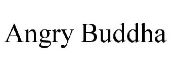 ANGRY BUDDHA