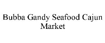 BUBBA GANDY SEAFOOD CAJUN MARKET