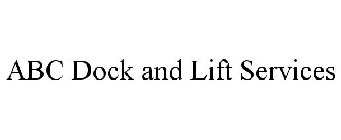 ABC DOCK AND LIFT SERVICES