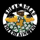BREAKBREAD ENTERTAINMENT