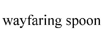 WAYFARING SPOON