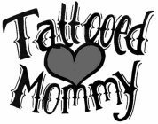 TATTOOED MOMMY