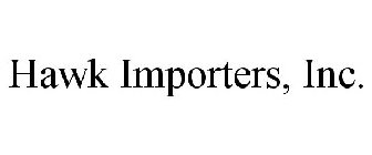 HAWK IMPORTERS, INC.