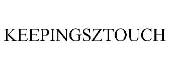KEEPINGSZTOUCH